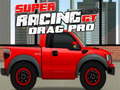 Гульня Super Racing GT: Drag Pro онлайн