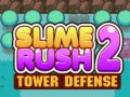 Гульня Slime Rush: Абарона вежы 2 онлайн