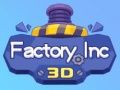 Гульня Фабрыка Inc 3D онлайн