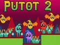 Гульня Putot 2 онлайн