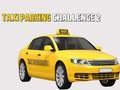 Гульня Taxi Parking Challenge 2 онлайн Гульня Taxi Parking Challenge 2 онлайн