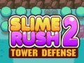 Гульня Slime Rush: Абарона вежы 2 онлайн