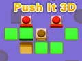 Гульня Пушыць яго 3D онлайн Гульня Пушыць яго 3D онлайн