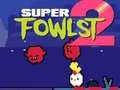 Гульня Super Fowlst 2 онлайн