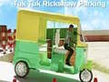 Гульня Паркоўка Tuk Tuk Rikshaw онлайн