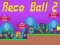 Гульня Reco Ball 2 онлайн