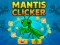 Гульня Mantis Clicker онлайн