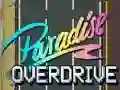 Гульня Paradise Overdrive онлайн Гульня Paradise Overdrive онлайн