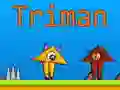 Гульня Triman онлайн Гульня Triman онлайн