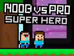 Гульня Noob супраць Pro Супергероя онлайн Гульня Noob супраць Pro Супергероя онлайн