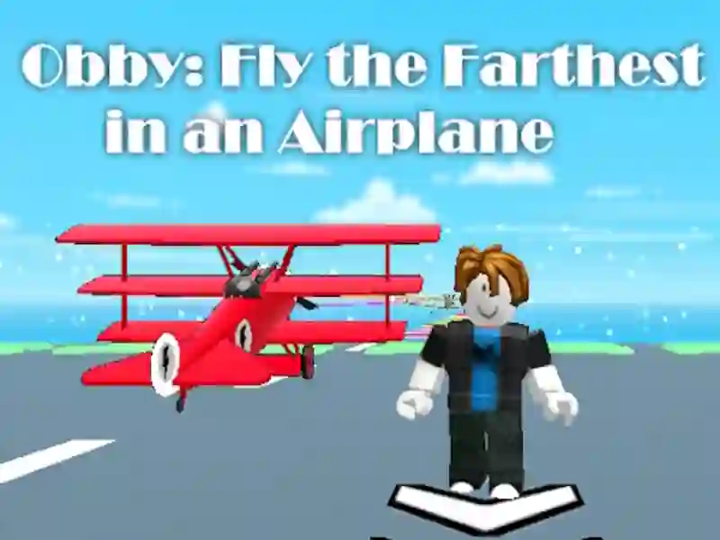 Гульня Obby: ляцець далей за ўсё на самалёце онлайн Гульня Obby: ляцець далей за ўсё на самалёце онлайн