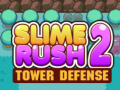 Гульня Slime Rush: Абарона вежы 2 онлайн