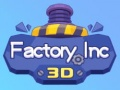 Гульня Фабрыка Inc 3D онлайн