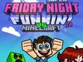 Гульня Супер Пятнічная Ноч Фанкін супраць Minecraft онлайн