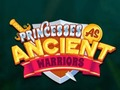 Гульня Princesses kaip senoviniai kariai онлайн